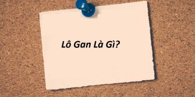 lo gan la gi