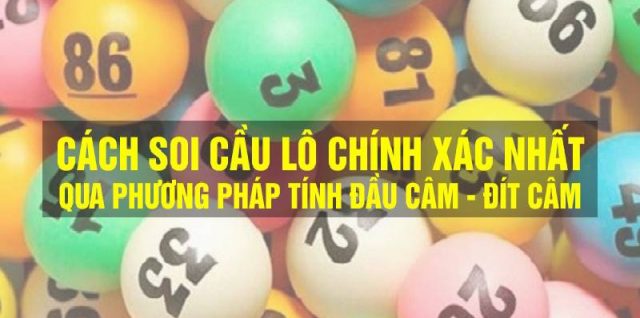 Cách soi cầu lô chính xác nhất qua phương pháp đầu đít câm